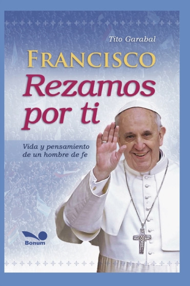 Francisco Rezamos Por Ti : vida y pensamiento de un hombre de fe : 6