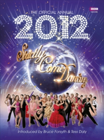 The Official Strictly Come Dancing Annual 2012 by Alison Maloney - Hardback