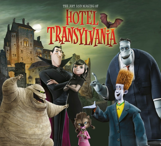 The Art and Making of Hotel Transylvania by Tracey Miller-Zarneke - Hardback
