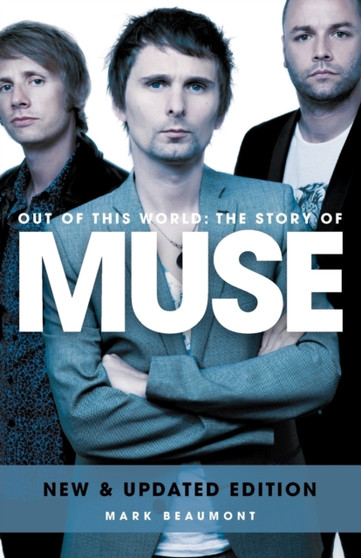 Muse: Out of This World by Mark Beaumont - Paperback