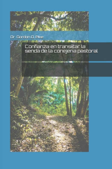 Confianza en transitar la senda de la consejeria pastoral
