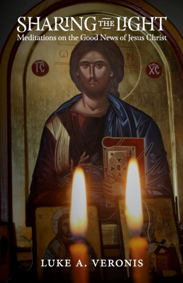 Sharing the Light : Meditations on the Good News of Jesus Christ Sharing the Light : Meditations on the Good News of Jesus Christ