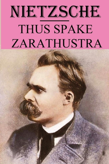 Thus Spake Zarathustra : annotated edition