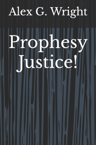 Prophesy Justice!