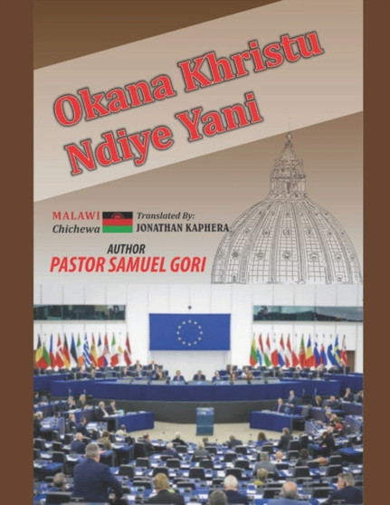 Okana Khristu Ndiya Yani : (Who is the Antichrist - Chichewa)