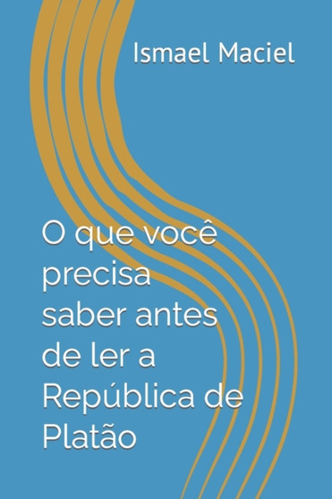 O que voce precisa saber antes de ler A Republica de Platao