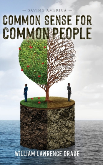 Common Sense for Common People : Saving America