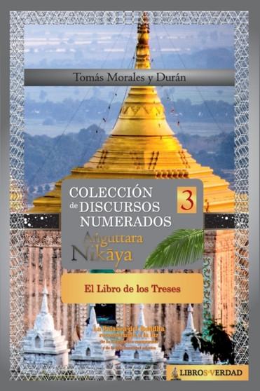 El Libro de los Treses : Coleccion de Discursos Numerados del Buddha (III) : 3