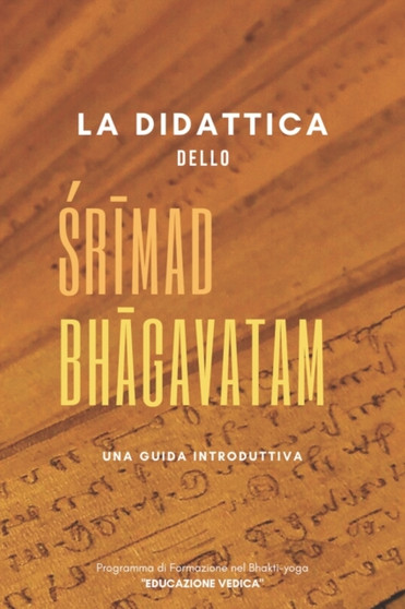 La Didattica dello &346;r&299;mad-Bh&257;gavatam : Una Guida Introduttiva : 1