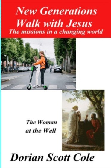 New Generations Walk with Jesus : The missions in a changing world