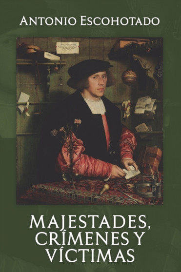 Majestades, crimenes y victimas