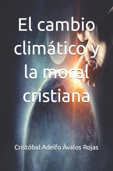 El cambio climatico y la moral cristiana