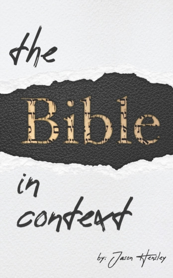 The Bible in Context : A Methodology for Interpreting the Bible