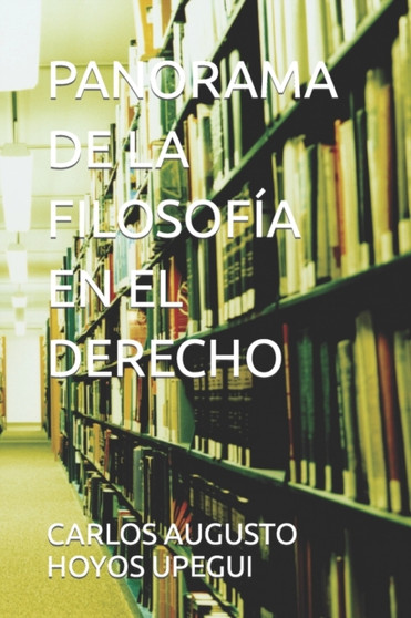 Panorama de la Filosofia En El Derecho