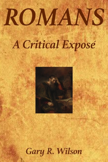 Romans : A Critical Expose`