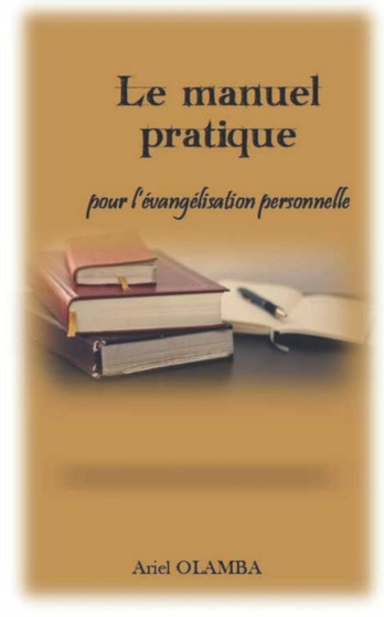Le manuel pratique pour l'evangelisation personnelle : 2