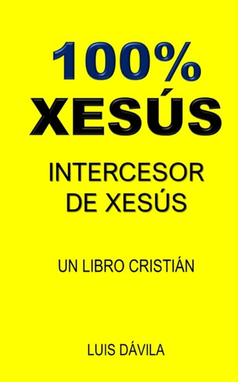100% Xesus : Intercesor de Xesus