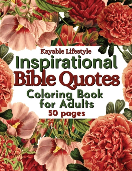 Inspirational Quotes From The Bible Adult Coloring Book : 50 Religious Colouring Pages