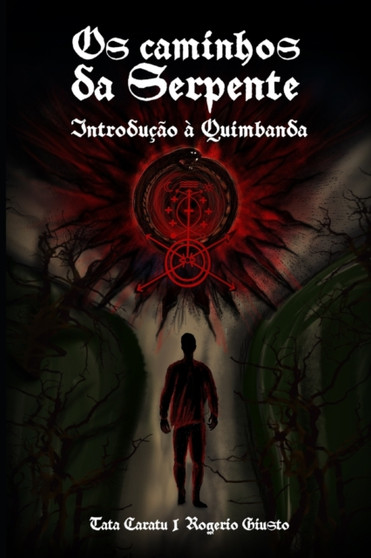 Os Caminhos da Serpente : Introducao a Quimbanda