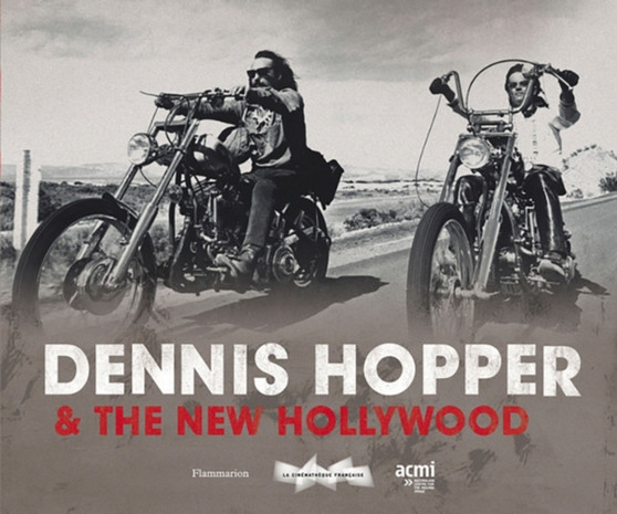 Dennis Hopper & the New Hollywood by Matthieu Orlean - Hardback