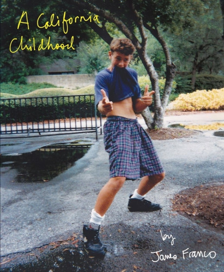 A California Childhood by James Franco - Hardback