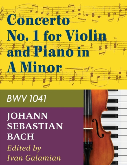 Bach, J.S. - Concerto No. 1 in a minor BWV 1041 for Violin and Piano - by Galamian - International by Johann Sebastian Bach - Paperback