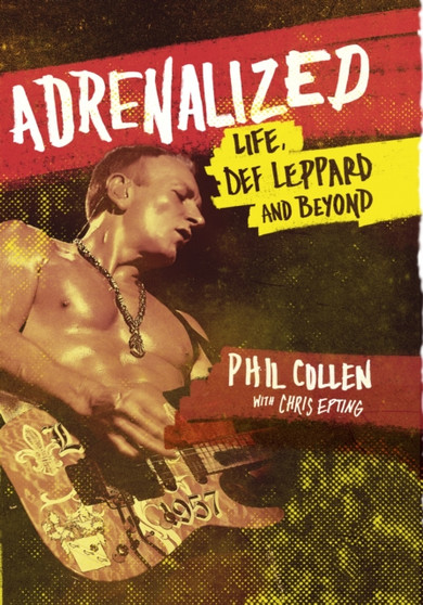 Adrenalized by Philip Collen - Hardback