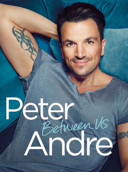 Peter Andre - Between Us by Peter Andre - Paperback