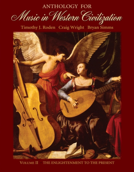 Anthology for Music in Western Civilization, Volume II : The Enlightenment to the Present by Craig Wright - Paperback