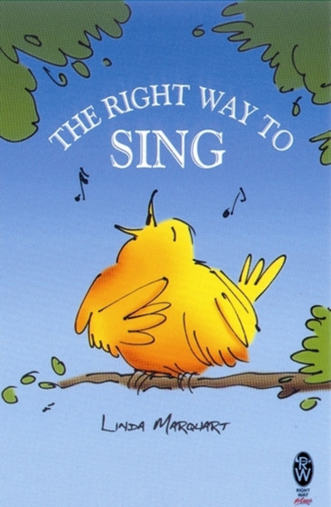 The Right Way to Sing by Linda Marquart - Paperback