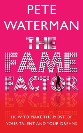 The Fame Factor by Pete Waterman - Paperback