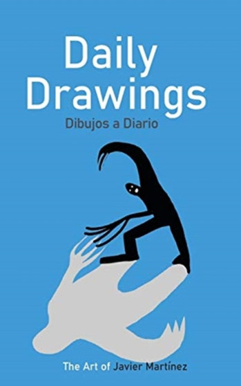 Daily Drawings : The Art of Javier Martinez by Javier Martinez - Paperback