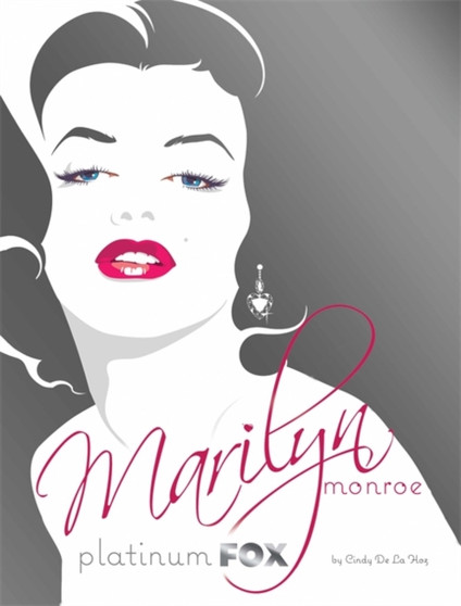 Marilyn Monroe : Platinum Fox by Cindy De La Hoz - Hardback