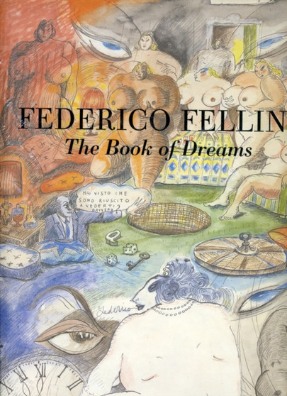 Fellini's Book of Dreams by Federico Fellini - Hardback