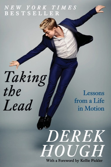 Taking the Lead : Lessons from a Life in Motion by Derek Hough - Paperback