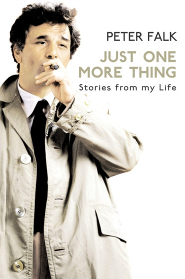 Just One More Thing by Peter Falk - Hardback