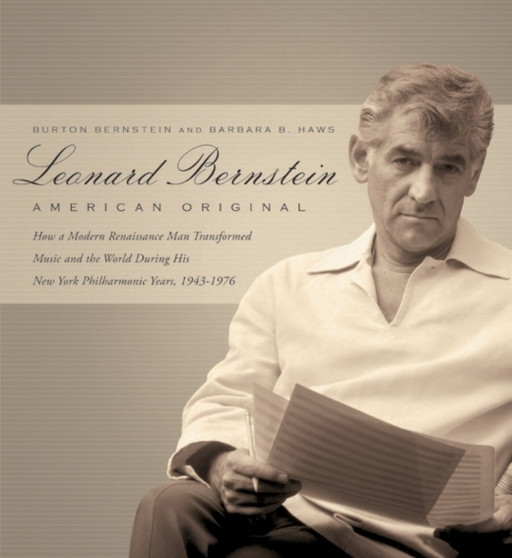 Leonard Bernstein by Burton Bernstein - Hardback