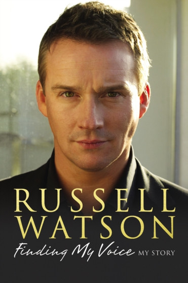 Finding My Voice by Russell Watson - Hardback