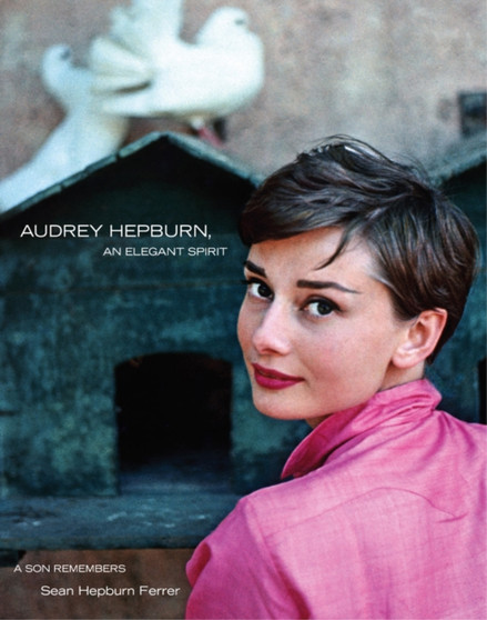 Audrey Hepburn, Elegant Spirit by Sean Hepburn Ferrer - Paperback