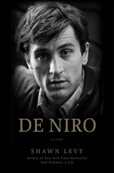 De Niro by Shawn Levy - Hardback
