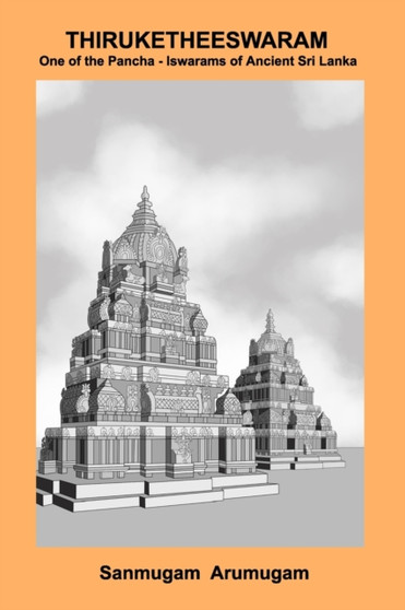 Thiruketheeswaram : One of the Pancha-Iswarams of Ancient Sri Lanka