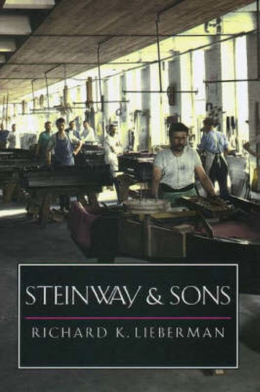 Steinway and Sons by Richard K. Lieberman - Paperback
