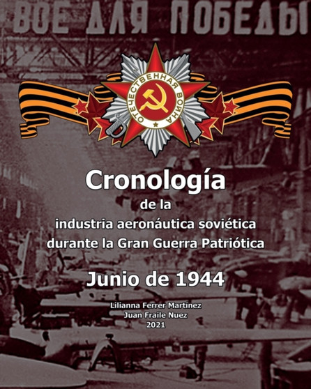 Junio de 1944, Cronologia de la industria aeronautica sovietica durante la Gran Guerra Patriotica