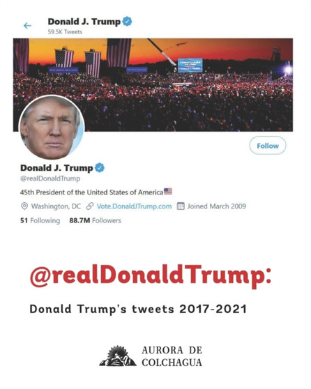 @realDonaldTrump : Donald Trump's tweets 2017-2021