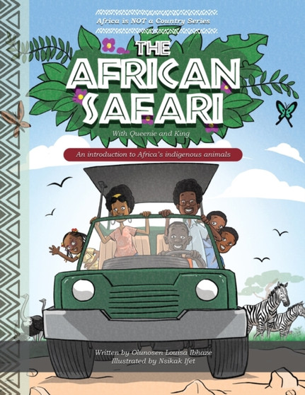 The African Safari : An Introduction to Africa's indigenous animals : 4