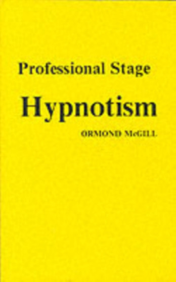 Professional Stage Hypnotism by Ormond McGill - Paperback