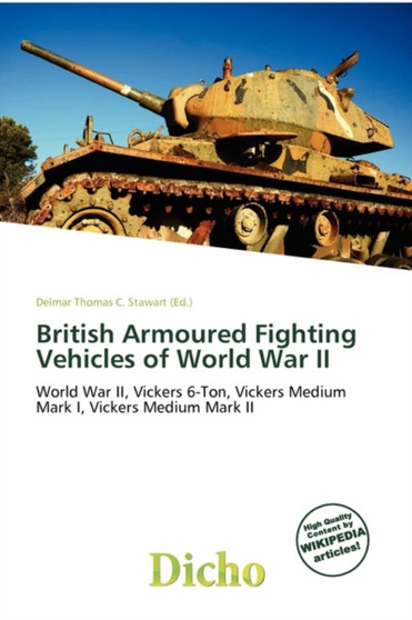 British Armoured Fighting Vehicles of World War II