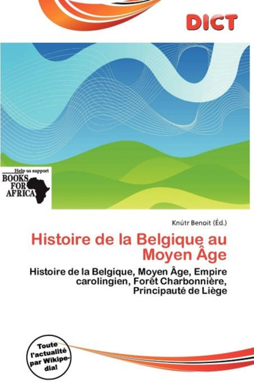 Histoire de La Belgique Au Moyen GE