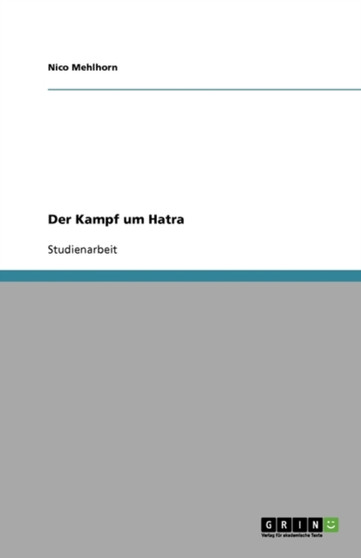 Der Kampf um Hatra