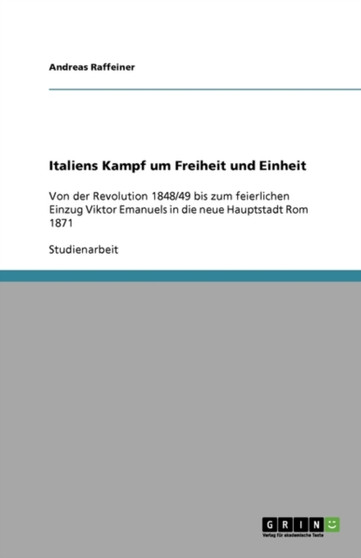 Italiens Kampf Um Freiheit Und Einheit